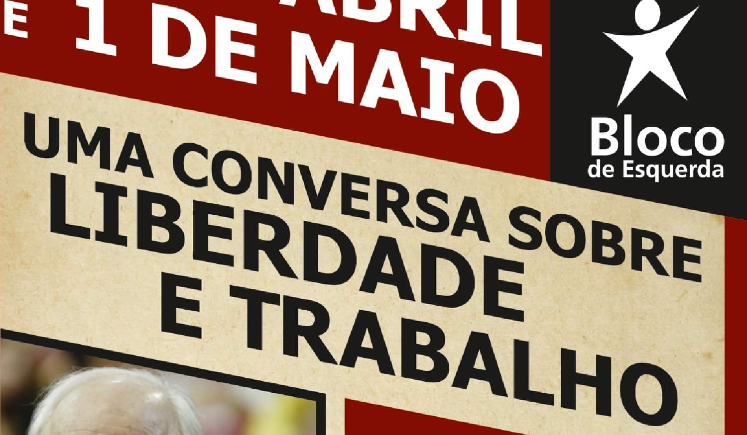 Bloco de Esquerda de Penafiel promove a conversa "25 de Abril e 1.º de Maio: uma conversa sobre liberdade e trabalho"