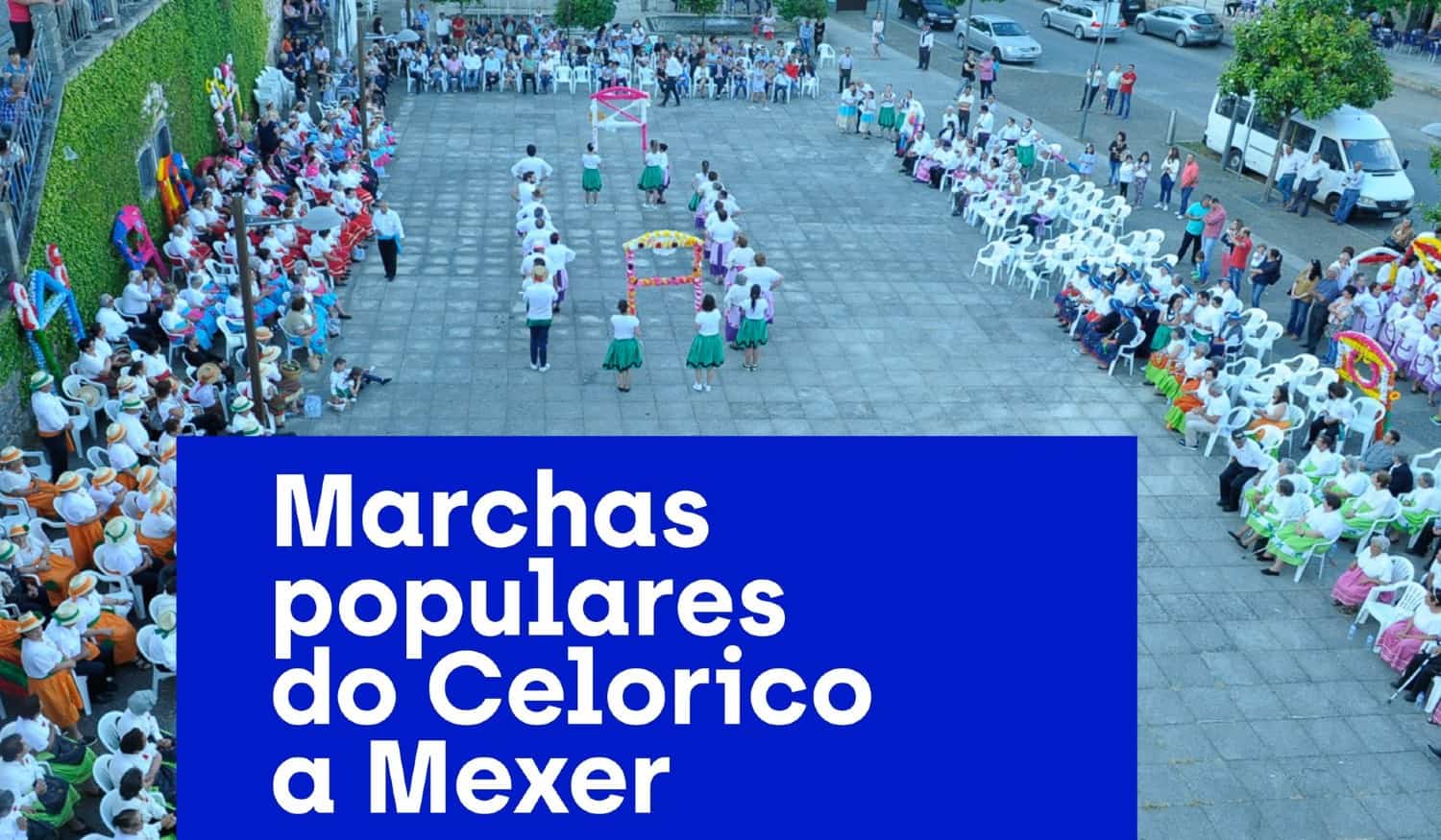 Celorico de Basto prepara Marchas Populares