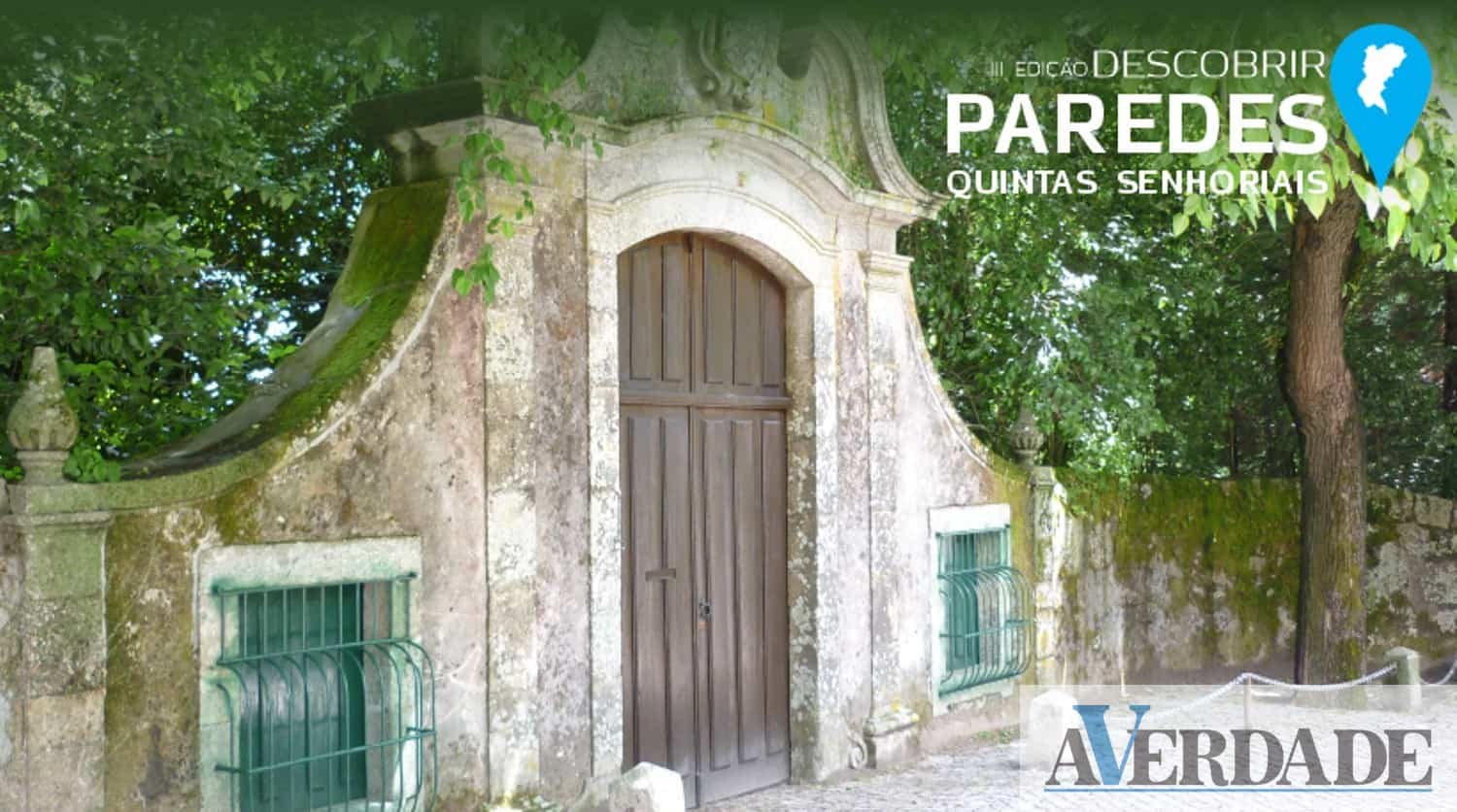Projeto "Descobrir Paredes" dá a conhecer as "Quintas Senhoriais" do concelho