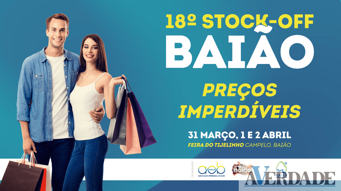 Feira de Stock-Off - Baião regressa ao Tijelinho de 31 de março a 2 de abril