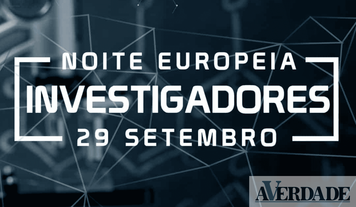 Município de Resende vai assinalar Noite Europeia dos Investigadores 