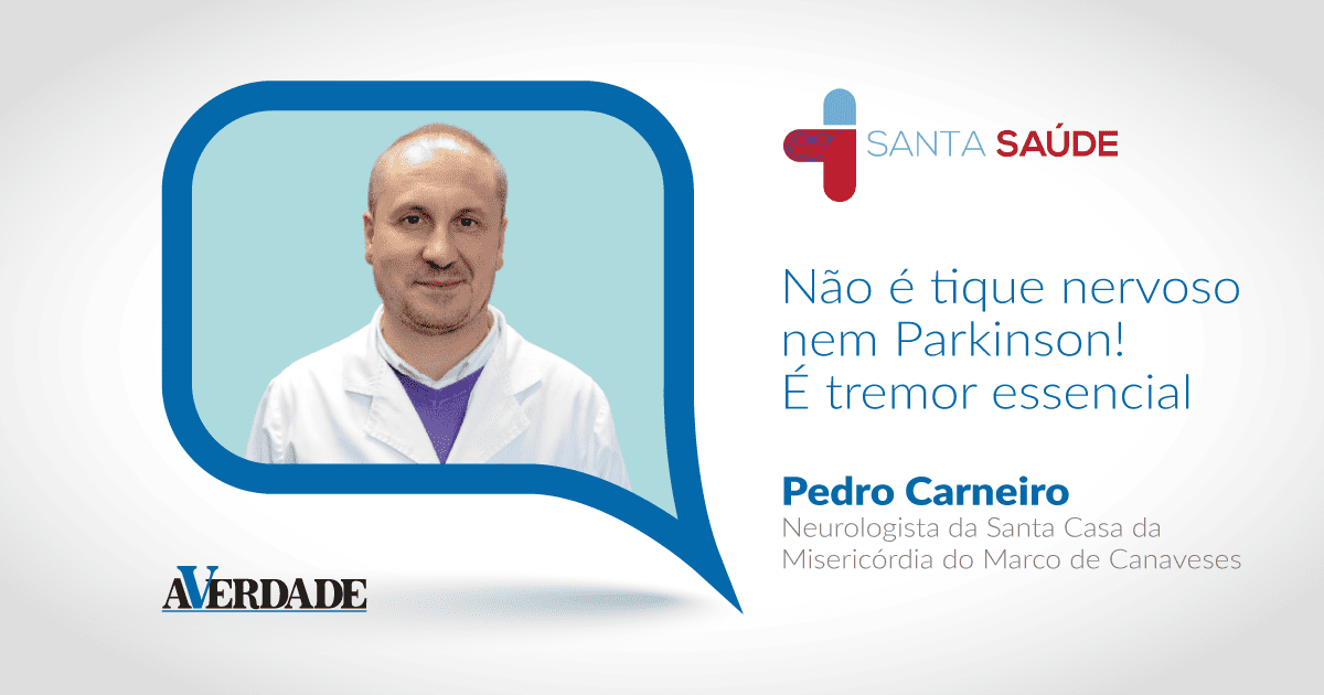 Santa Saúde: Não é tique nervoso nem Parkinson! É tremor essencial