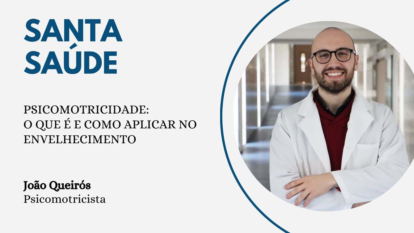 Santa Saúde: Psicomotricidade - o que é e como aplicar no envelhecimento