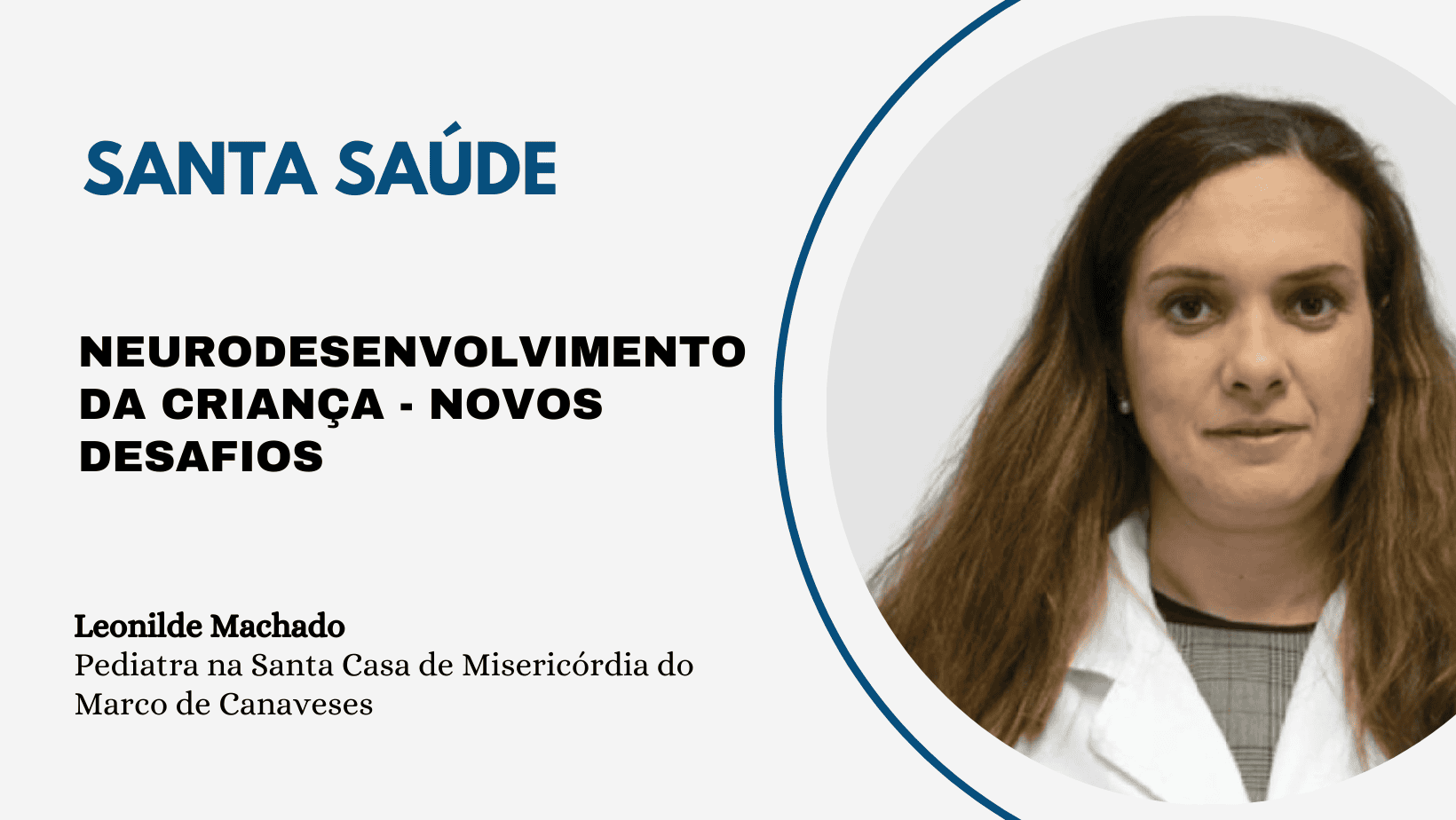 Santa Saúde: Neurodesenvolvimento da Criança - Novos Desafios