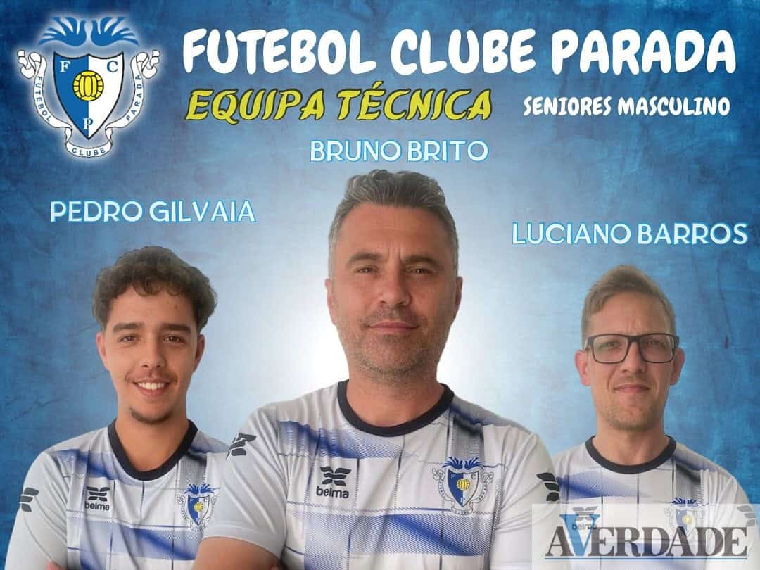 Bruno Brito permanece no comando técnico do FC Parada: "Queremos a equipa a praticar um bom futebol"