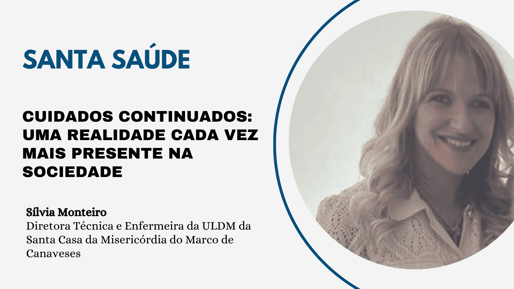 Santa Saúde: Cuidados Continuados - Uma realidade cada vez mais presente na sociedade