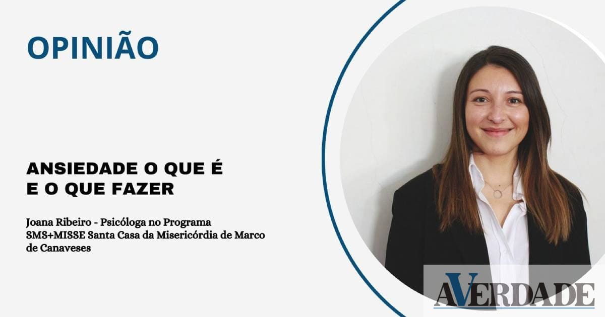 Artigo de Opinião: Ansiedade o que é e o que fazer