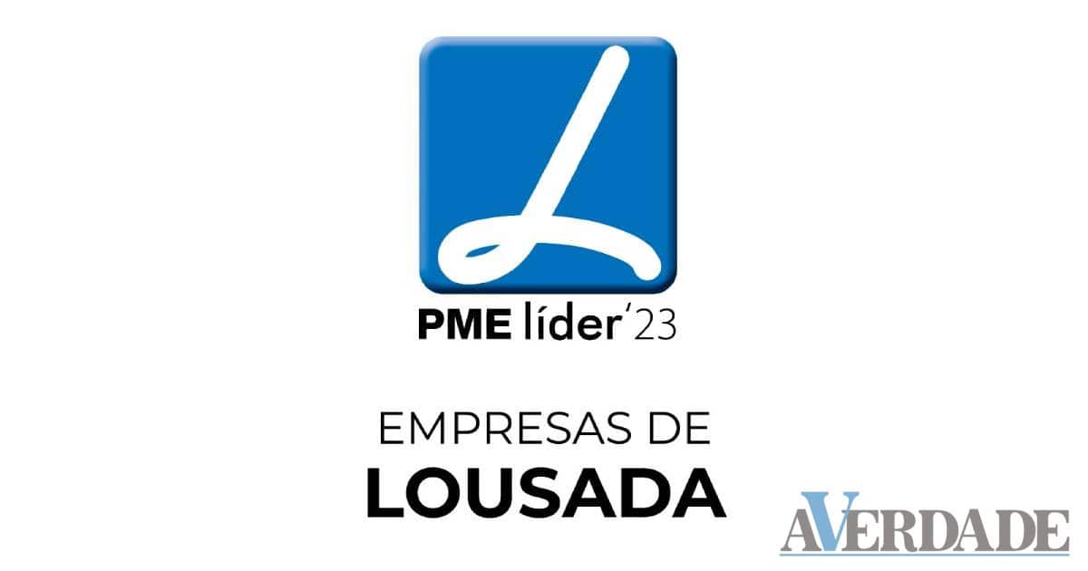 Conheça as empresas de Lousada distinguidas com o estatuto PME Líder 2023