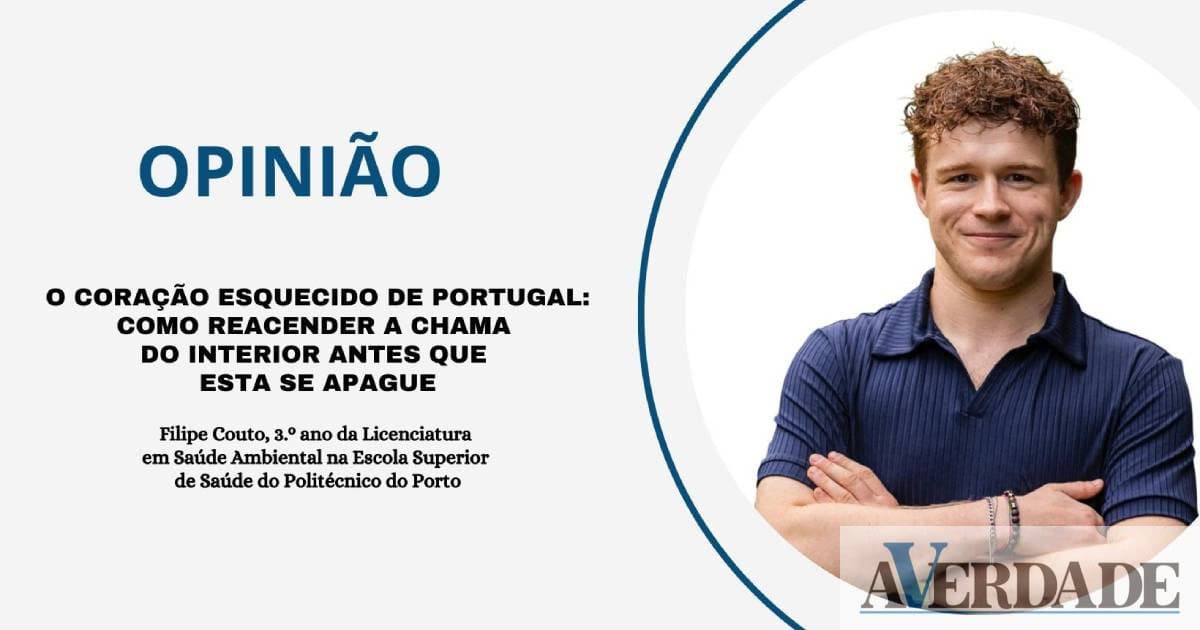 Opinião: Como reacender a chama do interior de Portugal antes que esta se apague